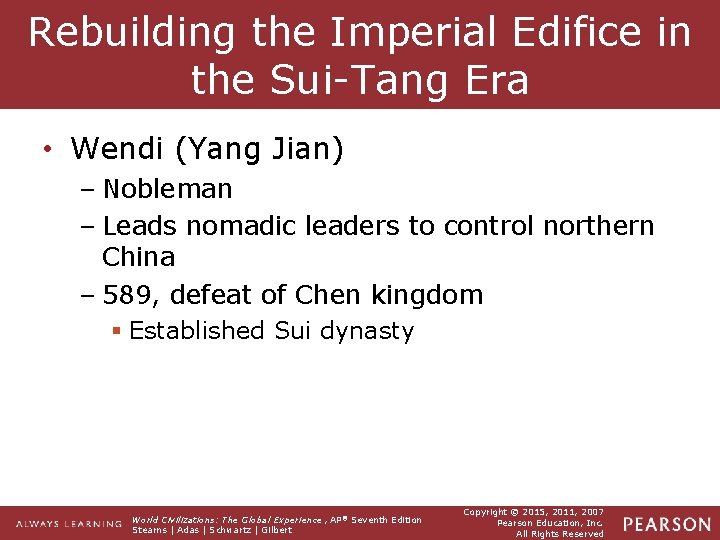 Rebuilding the Imperial Edifice in the Sui-Tang Era • Wendi (Yang Jian) – Nobleman