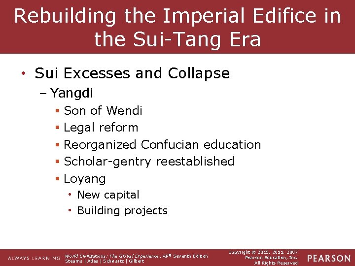Rebuilding the Imperial Edifice in the Sui-Tang Era • Sui Excesses and Collapse –