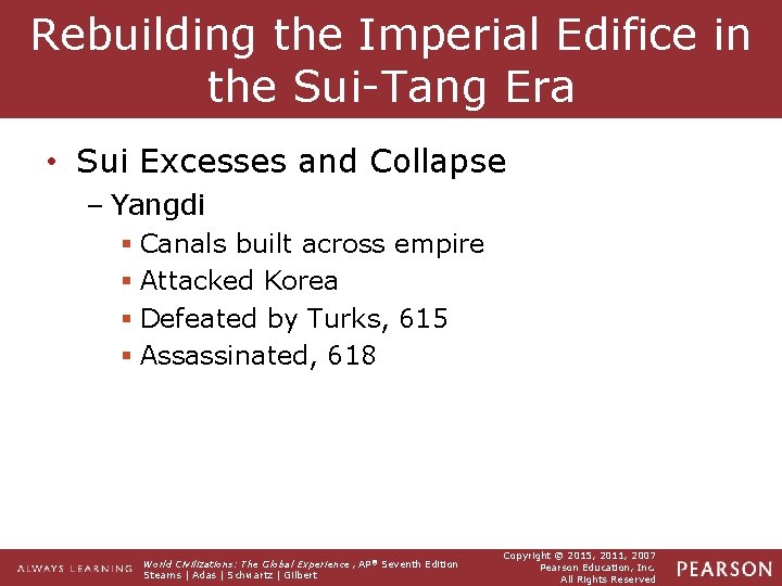 Rebuilding the Imperial Edifice in the Sui-Tang Era • Sui Excesses and Collapse –