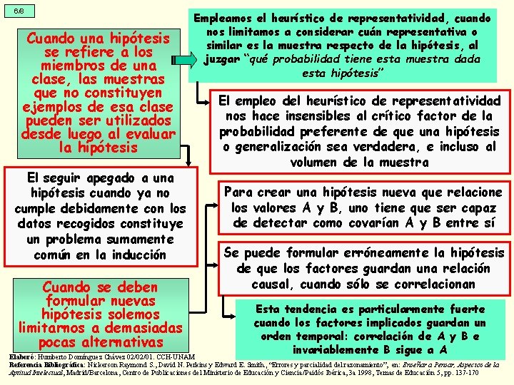 6/8 Cuando una hipótesis se refiere a los miembros de una clase, las muestras