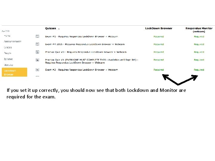 If you set it up correctly, you should now see that both Lockdown and