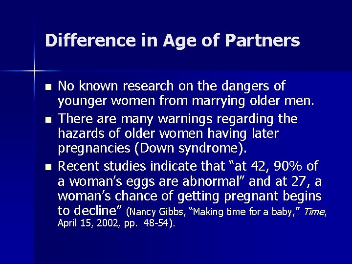 Difference in Age of Partners n n n No known research on the dangers
