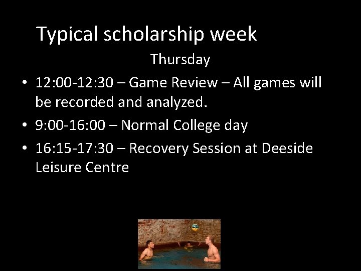 Typical scholarship week Thursday • 12: 00 -12: 30 – Game Review – All