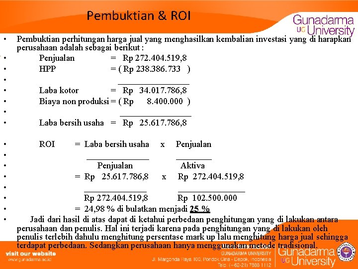 Pembuktian & ROI • • • • Pembuktian perhitungan harga jual yang menghasilkan kembalian