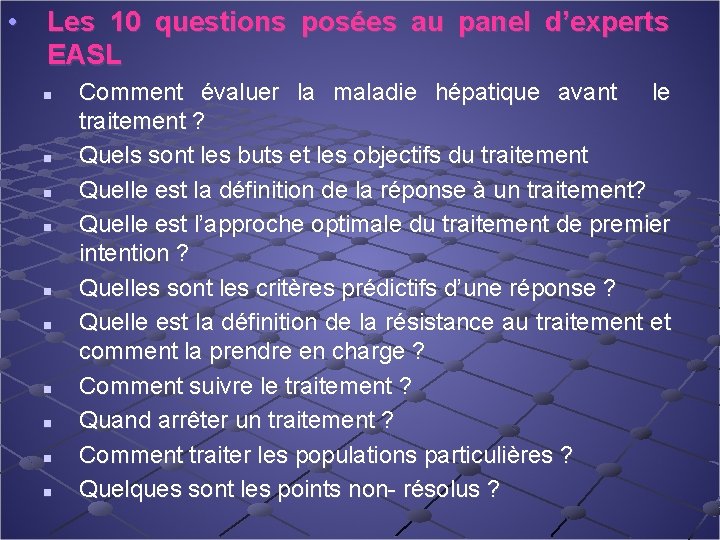  • Les 10 questions posées au panel d’experts EASL n n n n