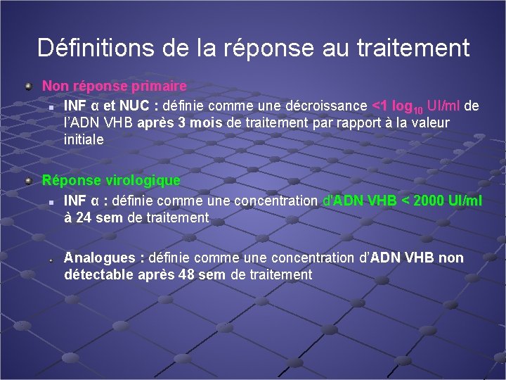 Définitions de la réponse au traitement Non réponse primaire n INF α et NUC