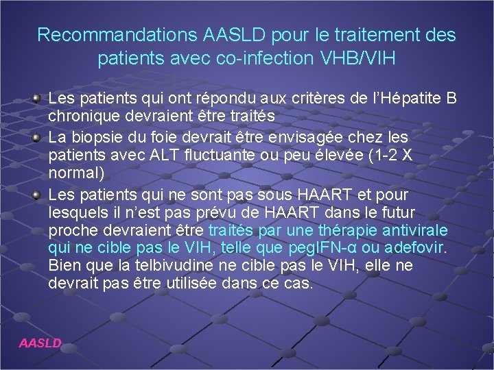 Recommandations AASLD pour le traitement des patients avec co-infection VHB/VIH Les patients qui ont