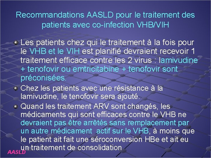 Recommandations AASLD pour le traitement des patients avec co-infection VHB/VIH Les patients chez qui