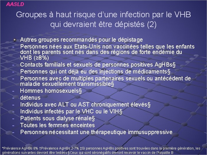 AASLD Groupes à haut risque d’une infection par le VHB qui devraient être dépistés