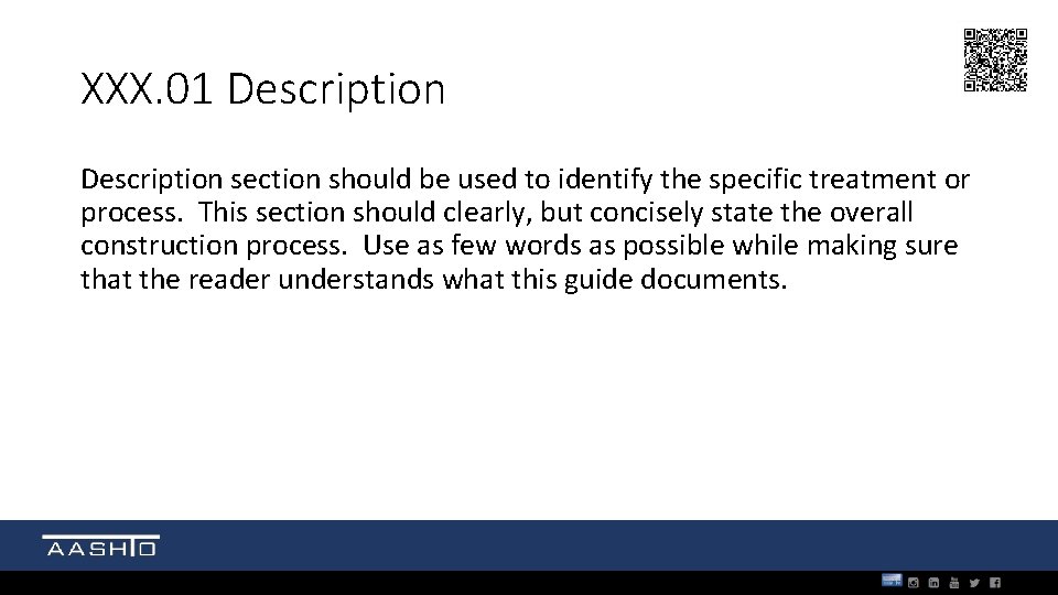 XXX. 01 Description section should be used to identify the specific treatment or process.