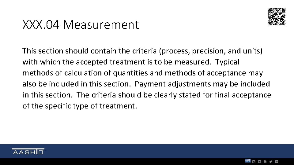 XXX. 04 Measurement This section should contain the criteria (process, precision, and units) with