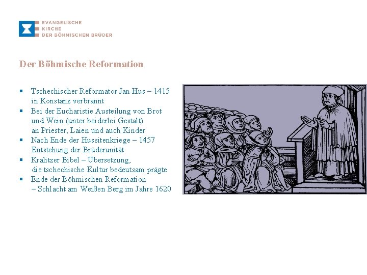 Der Böhmische Reformation § Tschechischer Reformator Jan Hus – 1415 in Konstanz verbrannt §