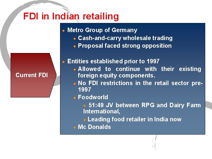FDI in Indian retailing l l Current FDI Metro Group of Germany l Cash-and-carry
