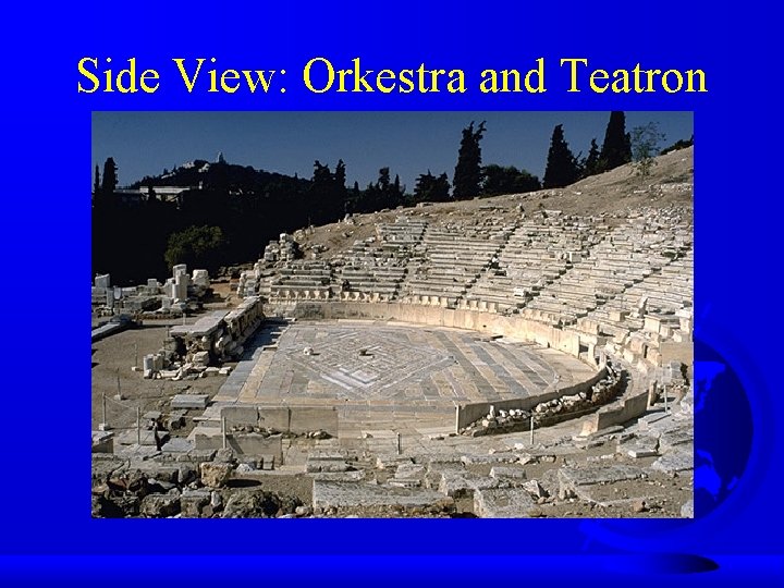 Side View: Orkestra and Teatron 