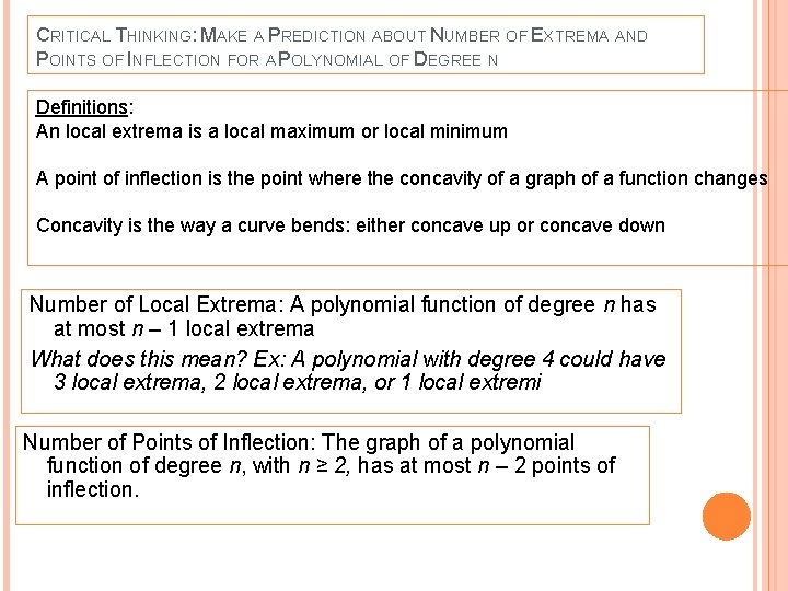 CRITICAL THINKING: MAKE A PREDICTION ABOUT NUMBER OF EXTREMA AND POINTS OF INFLECTION FOR CRITICAL THINKING: MAKE A PREDICTION ABOUT NUMBER OF EXTREMA AND POINTS OF INFLECTION FOR