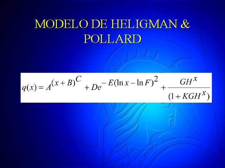 MODELO DE HELIGMAN & POLLARD 