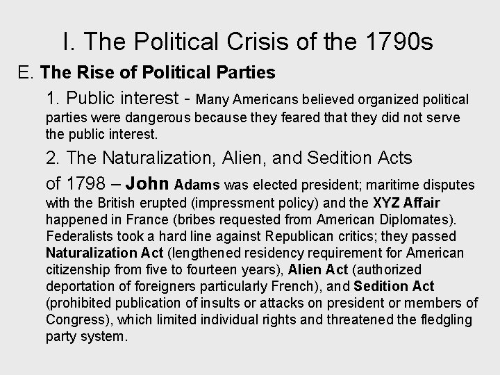 I. The Political Crisis of the 1790 s E. The Rise of Political Parties