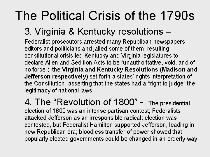 The Political Crisis of the 1790 s 3. Virginia & Kentucky resolutions – Federalist
