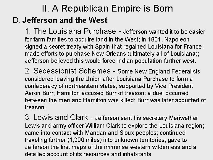 II. A Republican Empire is Born D. Jefferson and the West 1. The Louisiana