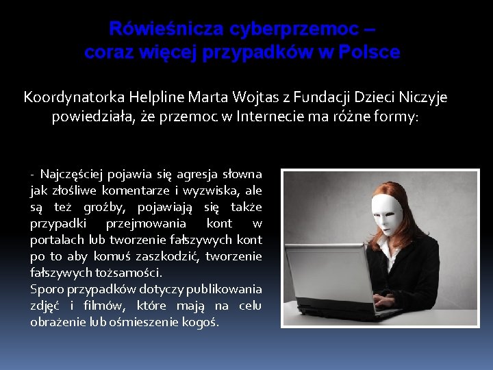 Rówieśnicza cyberprzemoc – coraz więcej przypadków w Polsce Koordynatorka Helpline Marta Wojtas z Fundacji