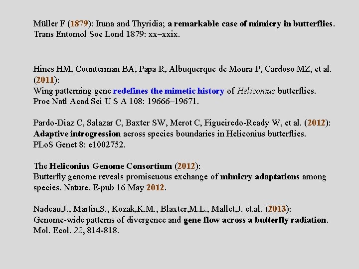 Müller F (1879): Ituna and Thyridia; a remarkable case of mimicry in butterflies. Trans