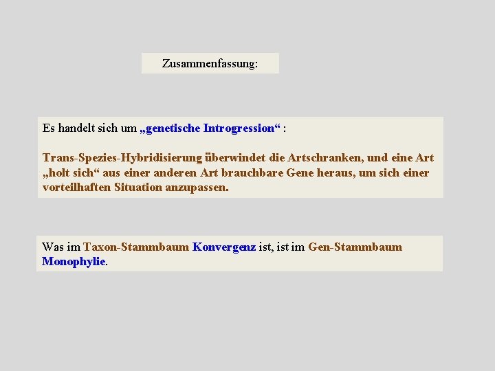 Zusammenfassung: Es handelt sich um „genetische Introgression“ : Trans-Spezies-Hybridisierung überwindet die Artschranken, und eine
