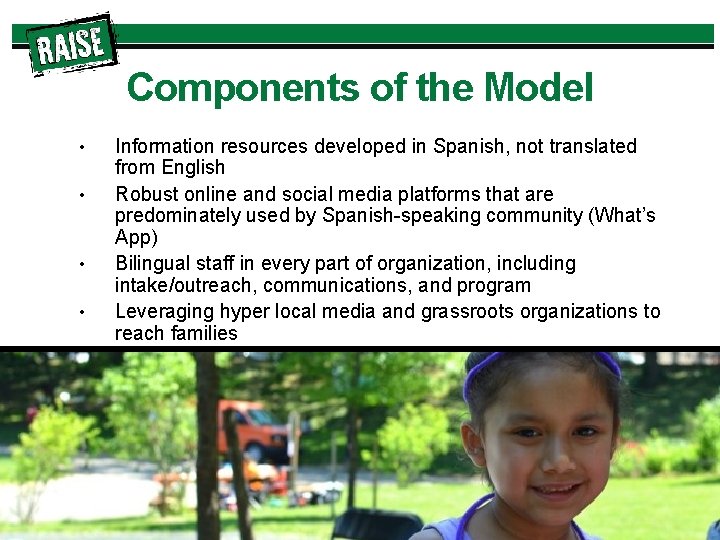 Components of the Model • • Information resources developed in Spanish, not translated from
