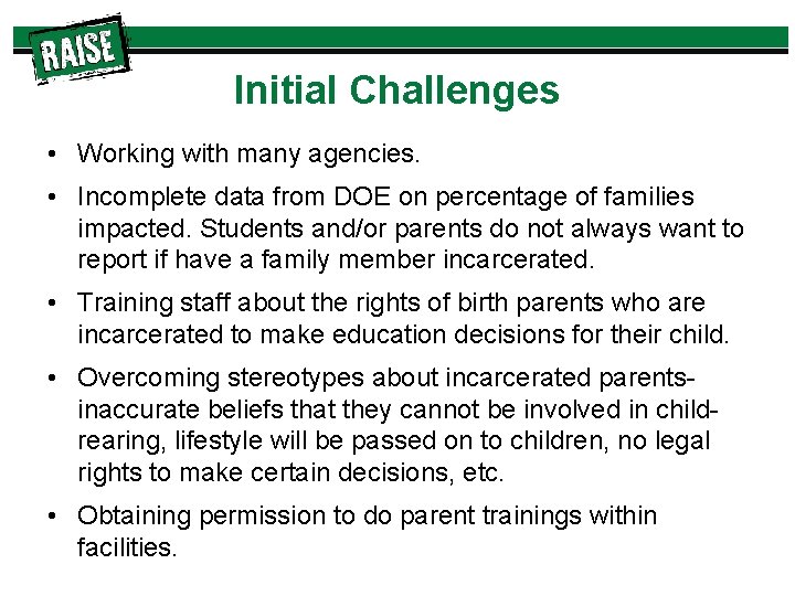 Initial Challenges • Working with many agencies. • Incomplete data from DOE on percentage