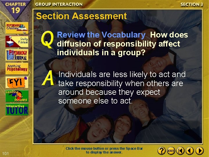 Section Assessment Review the Vocabulary How does diffusion of responsibility affect individuals in a