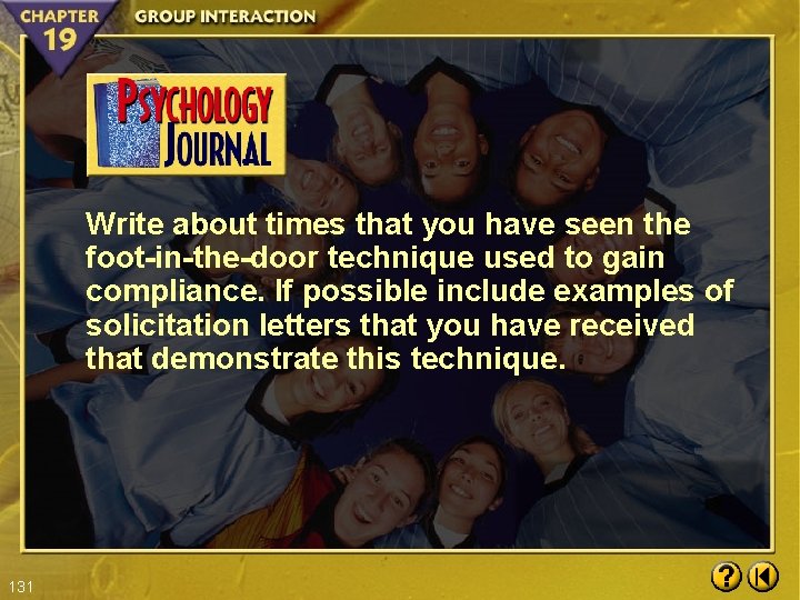 Write about times that you have seen the foot-in-the-door technique used to gain compliance.