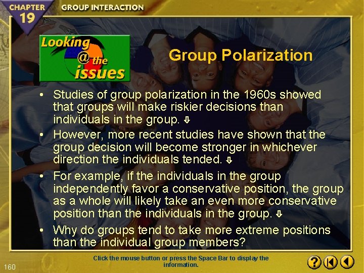 Group Polarization • Studies of group polarization in the 1960 s showed that groups
