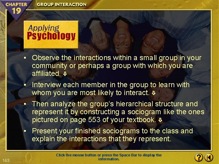  • Observe the interactions within a small group in your community or perhaps