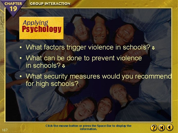  • What factors trigger violence in schools? • What can be done to