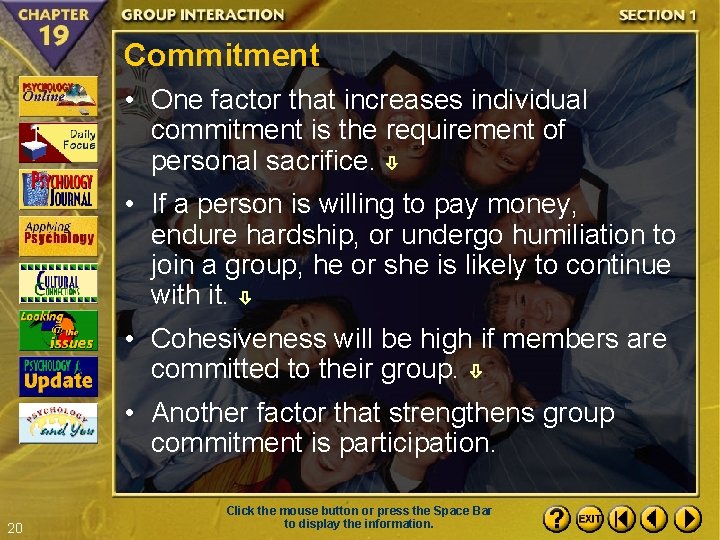Commitment • One factor that increases individual commitment is the requirement of personal sacrifice.