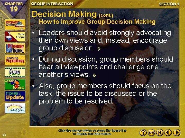 Decision Making (cont. ) How to Improve Group Decision Making • Leaders should avoid