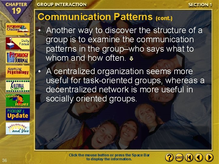 Communication Patterns (cont. ) • Another way to discover the structure of a group