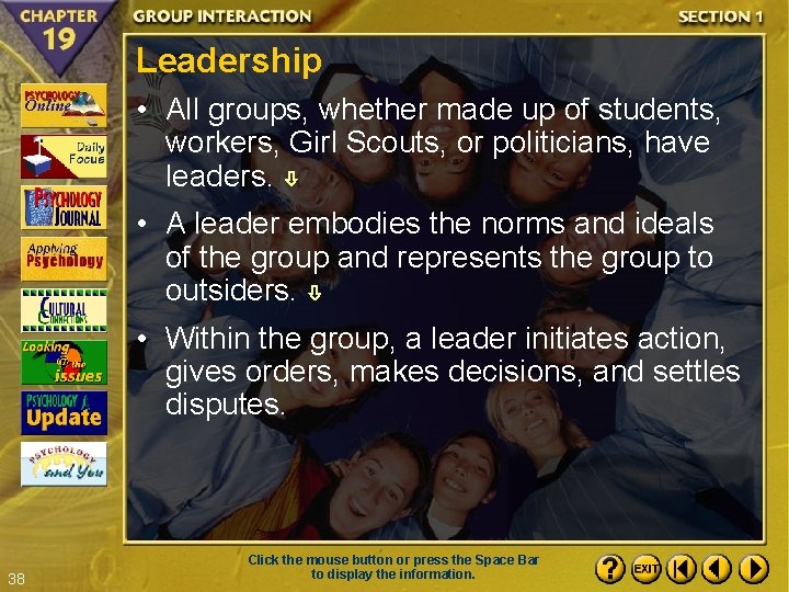 Leadership • All groups, whether made up of students, workers, Girl Scouts, or politicians,