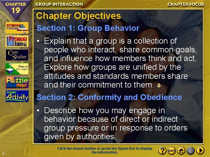 Chapter Objectives Section 1: Group Behavior • Explain that a group is a collection