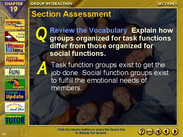 Section Assessment Review the Vocabulary Explain how groups organized for task functions differ from