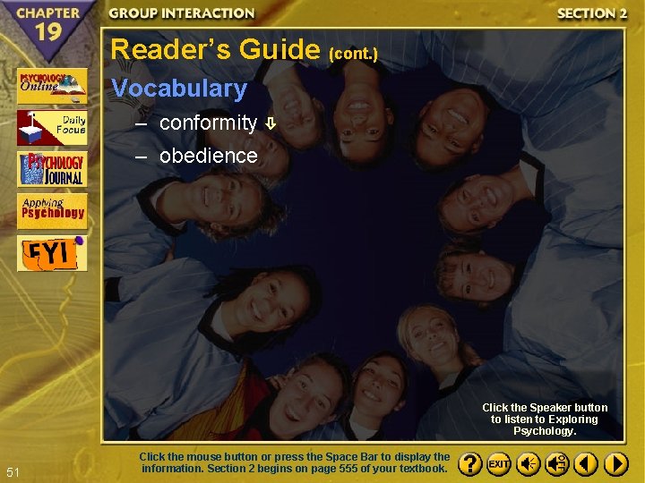 Reader’s Guide (cont. ) Vocabulary – conformity – obedience Click the Speaker button to