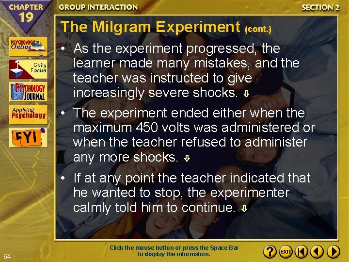 The Milgram Experiment (cont. ) • As the experiment progressed, the learner made many
