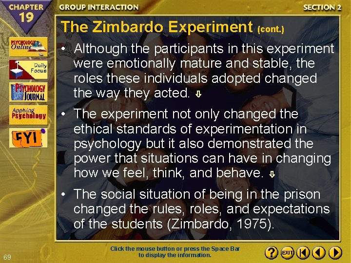 The Zimbardo Experiment (cont. ) • Although the participants in this experiment were emotionally