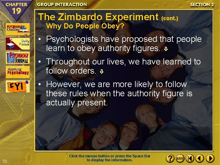 The Zimbardo Experiment (cont. ) Why Do People Obey? • Psychologists have proposed that