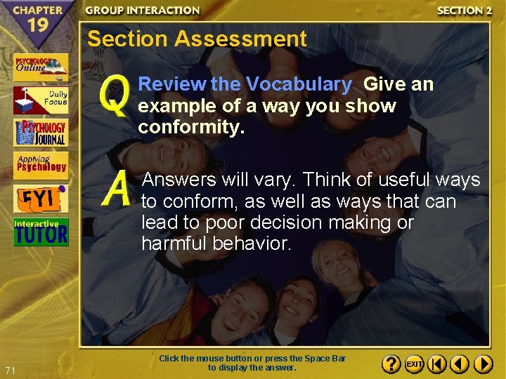 Section Assessment Review the Vocabulary Give an example of a way you show conformity.