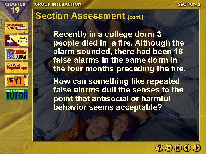 Section Assessment (cont. ) Recently in a college dorm 3 people died in a