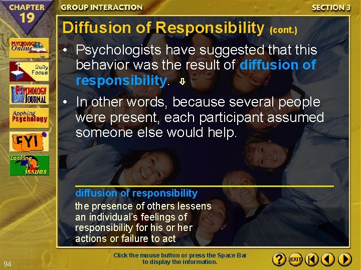Diffusion of Responsibility (cont. ) • Psychologists have suggested that this behavior was the