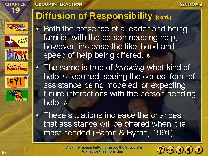 Diffusion of Responsibility (cont. ) • Both the presence of a leader and being