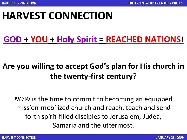 HARVEST CONNECTION THE TWENTY-FIRST CENTURY CHURCH HARVEST CONNECTION GOD + YOU + Holy Spirit