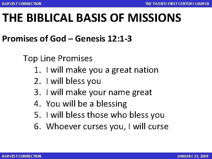 HARVEST CONNECTION THE TWENTY-FIRST CENTURY CHURCH THE BIBLICAL BASIS OF MISSIONS Promises of God