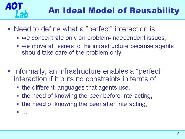 An Ideal Model of Reusability w Need to define what a “perfect” interaction is